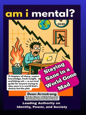 cover image of AM I MENTAL? — Staying Sane in a World Gone Mad